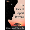 The Rape of Sophia Perennis