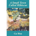 A Small Town Called Hibiscus