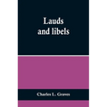 Lauds and libels