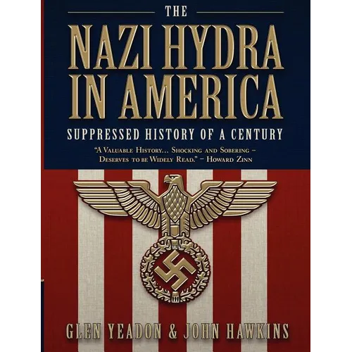 The Nazi Hydra in America: Suppressed History of a Century