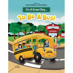 It's A Great Day...To Be A Bus!