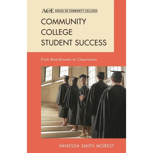 Community College Student Success: From Boardrooms to Classrooms