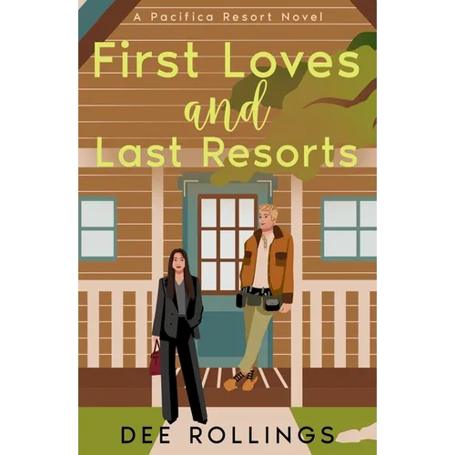 First Loves and Last Resorts