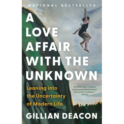 A Love Affair with the Unknown: Leaning Into the Uncertainty of Modern Life