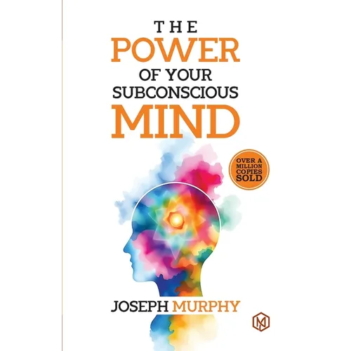 The Power of Your Subconcious Mind Develop a Positive Mindset Build Resilience and Confidence Improve Relationships Overall well-being