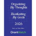 Organizing My Thoughts Manifesting My Goals 2026: Black-and-White Edition