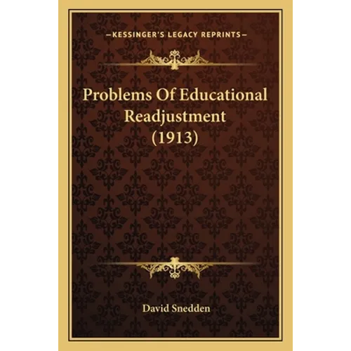 Problems Of Educational Readjustment (1913)