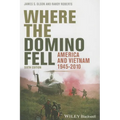 Where the Domino Fell: America and Vietnam 1945 - 2010