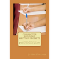 Character Building Writing Prompts: Focus: Positive Behavior Skills for the Middle and High School