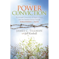The Power of Conviction: My Wrongful Conviction 18 Years in Prison and the Freedom Earned Through Forgiveness and Faith