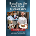 Bracali and the Revolution in Tuscan Cuisine