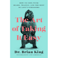 The Art of Taking It Easy: How to Cope with Bears, Traffic, and the Rest of Life's Stressors