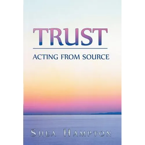 Trust: Acting from Source