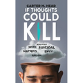 If Thoughts Could Kill: I Can Hear what You are Thinking about Me...