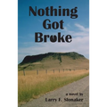 Nothing Got Broke