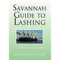 Savannah Guide to Lashing: For All Deep Sea Vessels, Vol. III