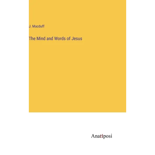 The Mind and Words of Jesus