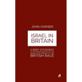 Israel In Britain: A Brief Statement Of The Evidences In Proof Of The Israelitish Origin Of The British Race