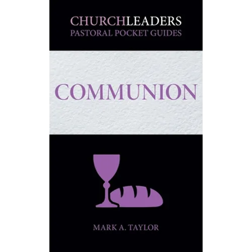 ChurchLeaders Pastoral Pocket Guides: Communion
