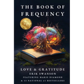 The Book of Frequency - Love & Gratitude