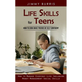 Life Skills for Teens: How to Cook Make Friends Be Self Confident (How to Manage Everyday Life Including Money Management Social Skills)