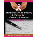Inspirational Poetry & Prose for Cancer Patients