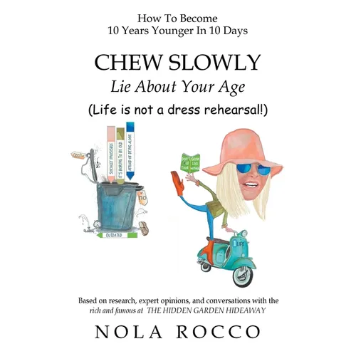 CHEW SLOWLY Lie About Your Age