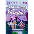 Borrowing Trouble