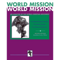 World Mission (Second Edition): An Analysis of the World Christian Movement