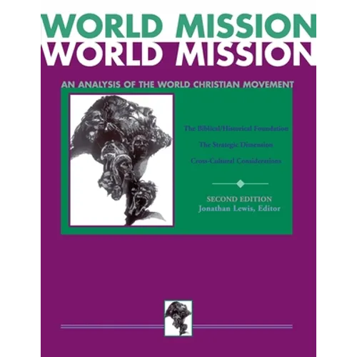 World Mission (Second Edition): An Analysis of the World Christian Movement