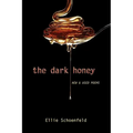 The Dark Honey: New & Used Poems