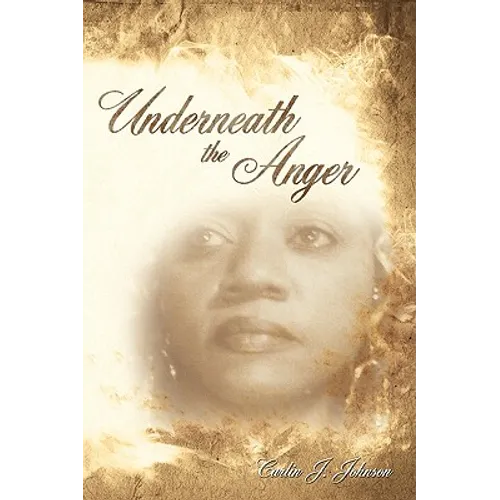 Underneath the Anger