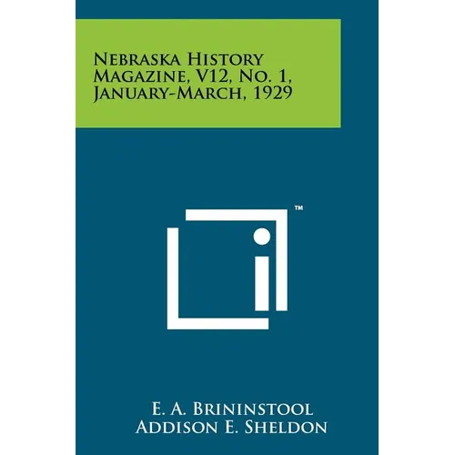 Nebraska History Magazine, V12, No. 1, January-March, 1929