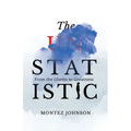 The Unstatistic: From the Ghetto to Greatness