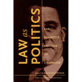 Law as Politics: Carl Schmitt's Critique of Liberalism
