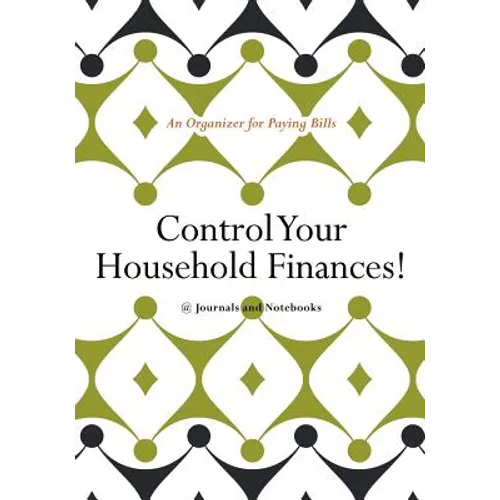 Control Your Household Finances! An Organizer for Paying Bills