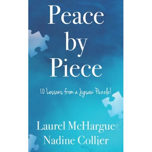 Peace by Piece: 10 Lessons from a Jigsaw Puzzle!