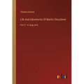 Life And Adventures Of Martin Chuzzlewit: Part 2 - in large print
