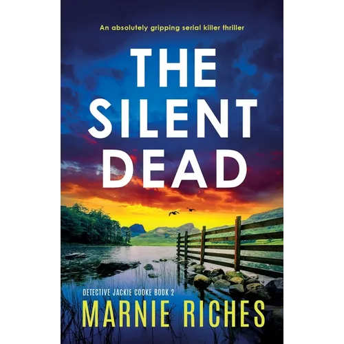 The Silent Dead: An absolutely gripping serial killer thriller