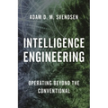 Intelligence Engineering: Operating Beyond the Conventional