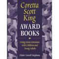 Coretta Scott King Award Books: Using Great Literature with Children and Young Adults