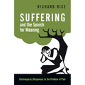 Suffering and the Search for Meaning: Contemporary Responses to the Problem of Pain
