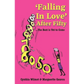 'Falling In Love' After Fifty...The Best Is Yet To Come