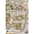Canada Before Confederation: Maps at the Exhibition
