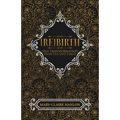 [Re]Birth: Self-Transformation over Tea and Tarot