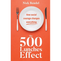 The 500 Lunches Effect: How social courage changes everything