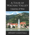 A Tour of Wachau Valley: A Journey of Wine