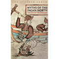 Myths of the Pagan North: The Gods of the Norsemen