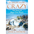It Helps to be Crazy: The Story of Maya Chan Beach