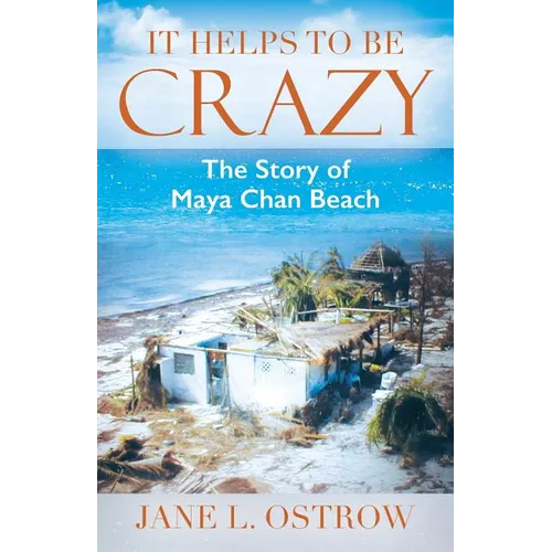 It Helps to be Crazy: The Story of Maya Chan Beach